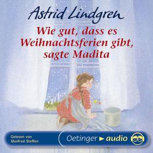 Wie gut, dass es Weihnachtsferien gibt, sagte Madita Lesung