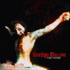 Marilyn Manson: Holy Wood (Uncensored)