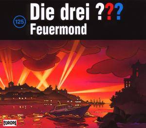 Die drei ??? - Feuermond, 3 Audio-CDs Die drei Fragezeichen 125 - 3 CDs