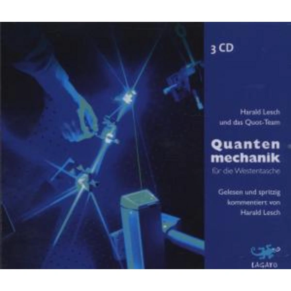 Quantenmechanik für die Westentasche, 3 Audio-CDs Gelesen und spritzig kommentiert von Harald Lesch Quantenmechanik für die Westentasche, 3 Audio-CDs Gelesen und spritzig kommentiert von Harald Lesch