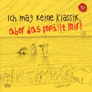 Ich mag keine Klassik, aber das gefällt mir!, 2 Audio-CDs 2 CDs