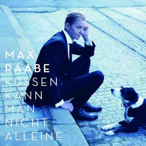 Küssen kann man nicht alleine, 1 Audio-CD Interpret: Max Raabe - CD