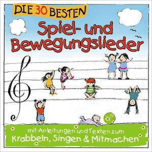 Die 30 besten Spiel- und Bewegungslieder, 1 Audio-CD Mit Anleitungen und Texten zum Krabbeln, Singen und Mitmachen
