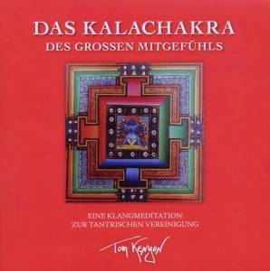 Das Kalachakra des Großen Mitgefühls, Audio-CD Eine Klangmeditation zur tantrischen Vereinigung