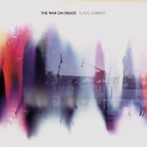 War On Drugs, T: Slave Ambient