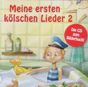 Meine ersten kölschen Lieder. Tl.2, Audio-CD Die CD zum Bilderbuch - CD