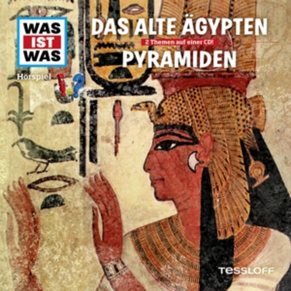 Was ist was Hörspiel-CD: Das alte Ägypten/ Pyramiden Sprecher: Crock Krumbiegel/Anna Carlsson/Jakob Riedl, CD, WAS IST WAS Hörspiele