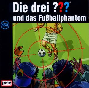 Die drei ??? und das Fußballphantom, 1 Audio-CD Die drei Fragezeichen 153 - CD