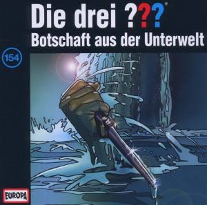 Die drei ??? - Botschaft aus der Unterwelt, 1 Audio-CD Die drei Fragezeichen 154 - CD