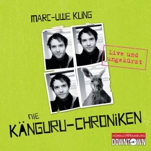 Die Känguru-Chroniken, 4 Audio-CDs Live und ungekürzt. Ausgezeichnet mit dem Deutsche Hörbuchpreis 2013 für Beste Unterhaltung