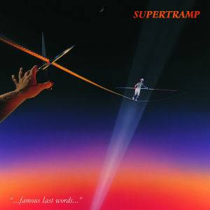 Supertramp: ...Famous Last Words (Remastered)