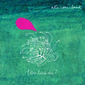 Alin Coen Band, Wer bist du?, 1 Audio-CD