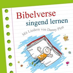 Bibelverse singend lernen, 1 Audio-CD Mit Liedern von Plett, Danny