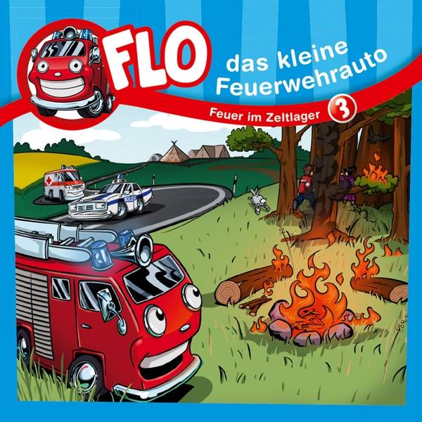 Flo - das kleine Feuerwehrauto - Feuer im Zeltlager, Audio-CD 3 Geschichten auf einer CD, CD, Flo - das kleine Feuerwehrauto