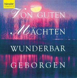 Von guten Mächten wunderbar geborgen, 2 Audio-CDs Große geistliche Chöre
