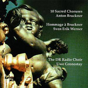 Danish Radio Choir/Gronostay, U: 10 Sacred Choruses-Anton Br