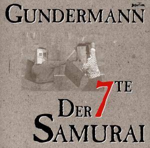 Der siebte Samurai, 1 Audio-CD Gundermann & Die Seilschaft