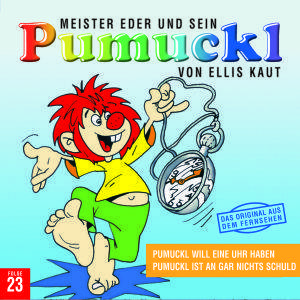 23:Pumuckl Will Eine Uhr Haben/Pumuckl Ist An Gar Pumuckl will eine Uhr haben/Pumuckl ist an gar nichts schuld - Hörspiel, CD