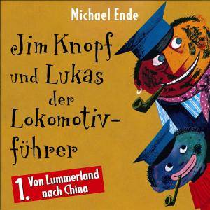 Jim Knopf und Lukas der Lokomotivführer 1 Von Lummerland nach China