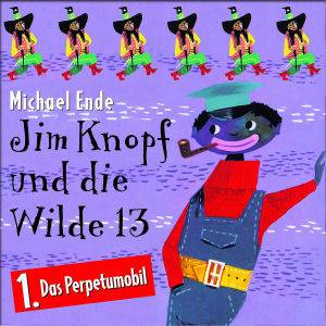 Jim Knopf und die Wilde 13. Folge 1. CD Das Perpetumobil. Ab 4 Jahre