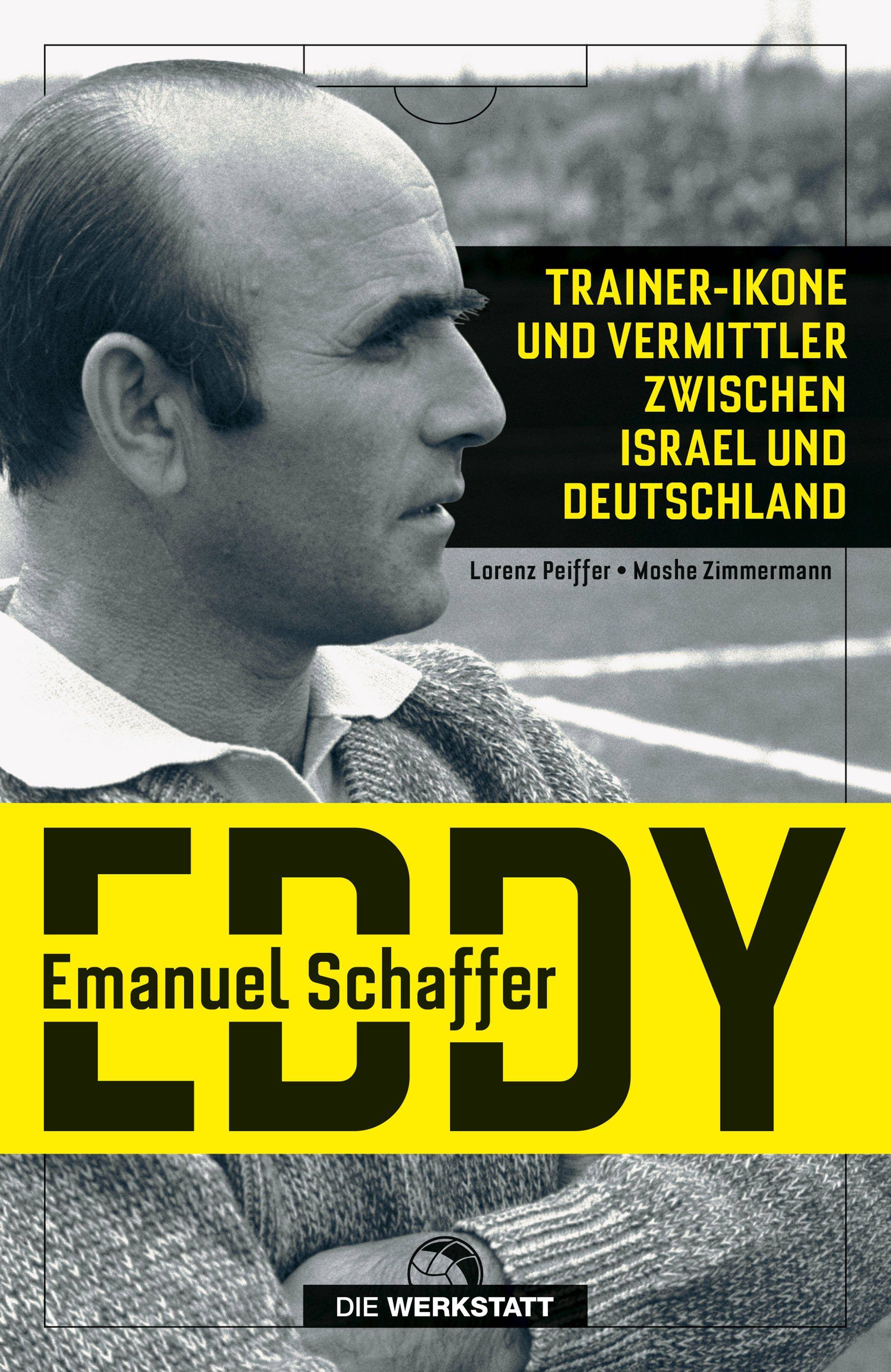 Emanuel Eddy Schaffer Trainer-Ikone und Vermittler zwischen Israel und Deutschland