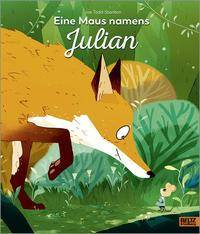 Eine Maus namens Julian Vierfarbiges Bilderbuch