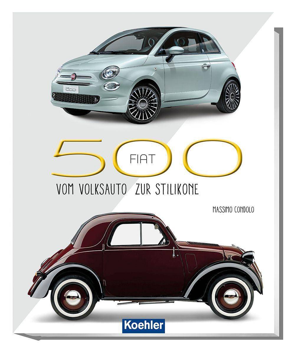 Fiat 500 Vom Volksauto zur Stilikone