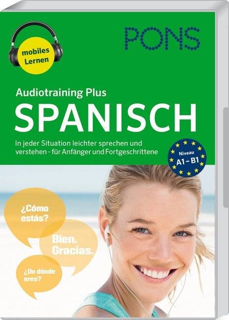 PONS Audiotraining Plus Spanisch, Audio-CD In jeder Situation leichter sprechen und verstehen - für Anfänger und Fortgeschrittene