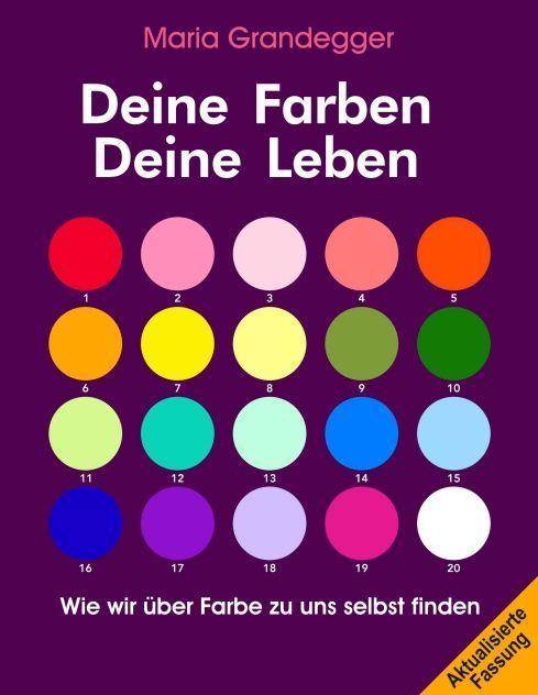 Deine Farben - Deine Leben Wie wir über Farbe zu uns selbst finden