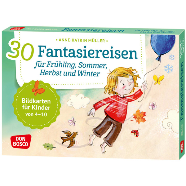 30 Fantasiereisen für Frühling Sommer Herbst und Winter. Bildkarten für Kinder von 4 - 10