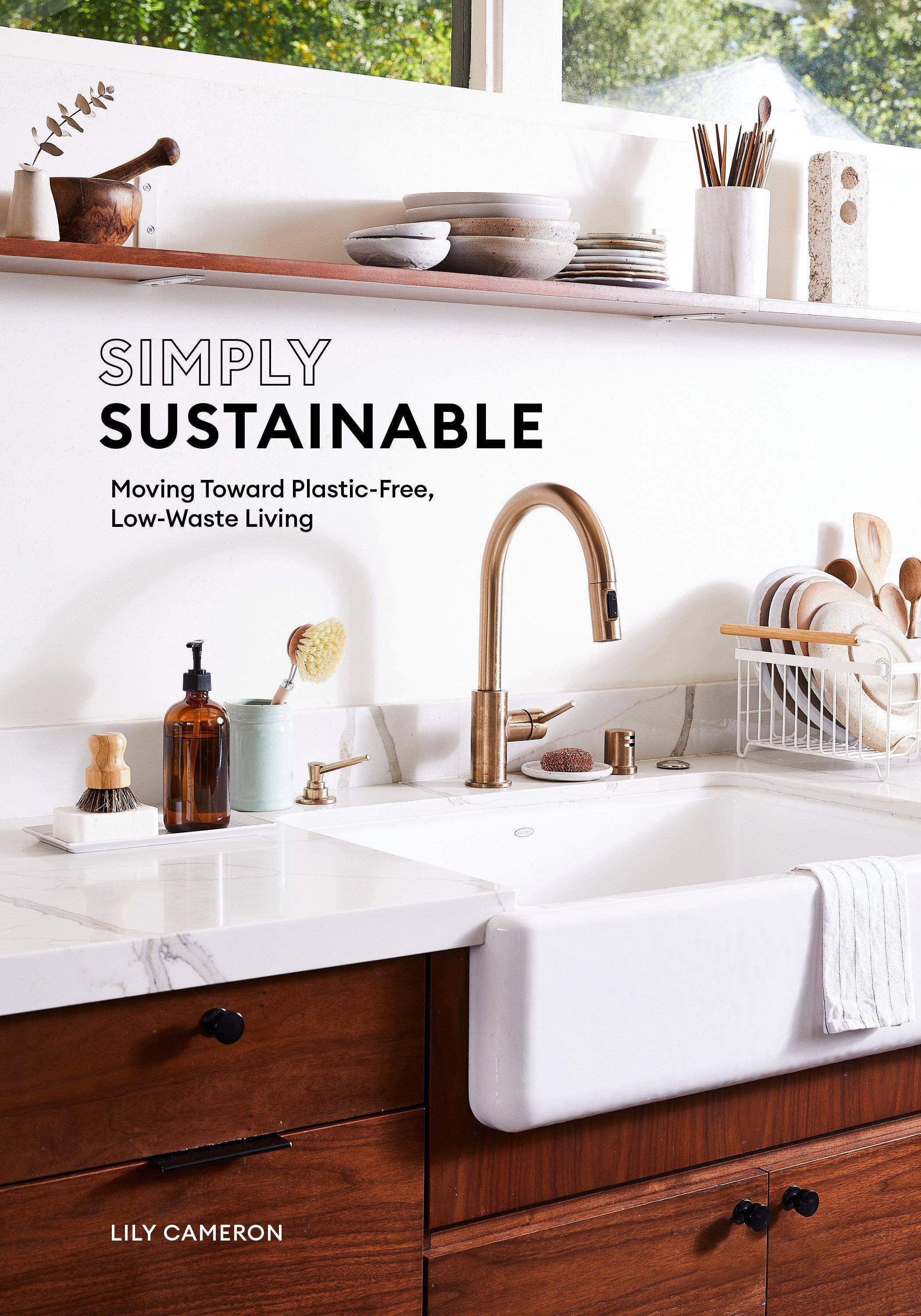 Simply Sustainable Moving Toward Plastic-Free, Low-Waste Living
