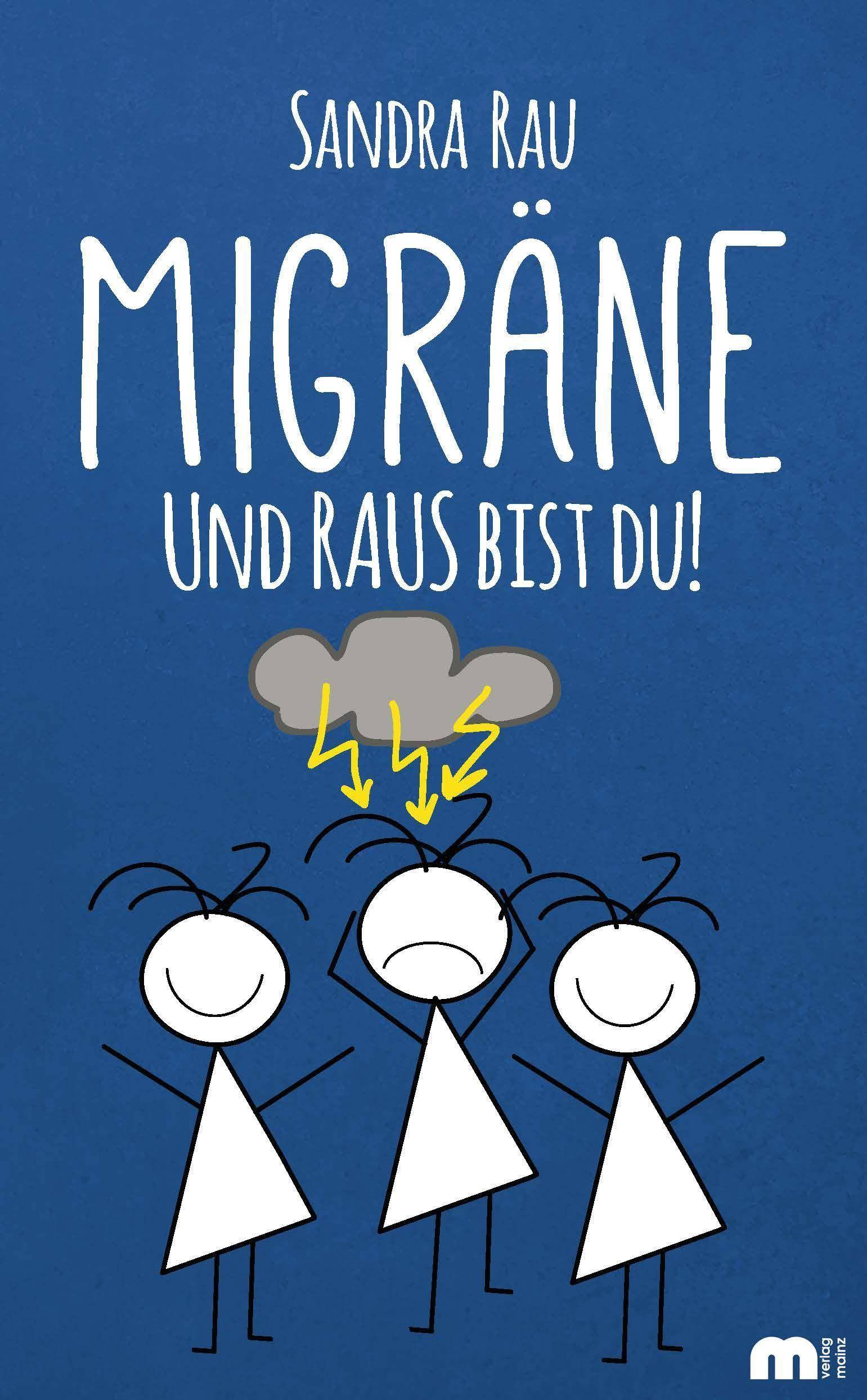 Migräne Und RAUS bist du