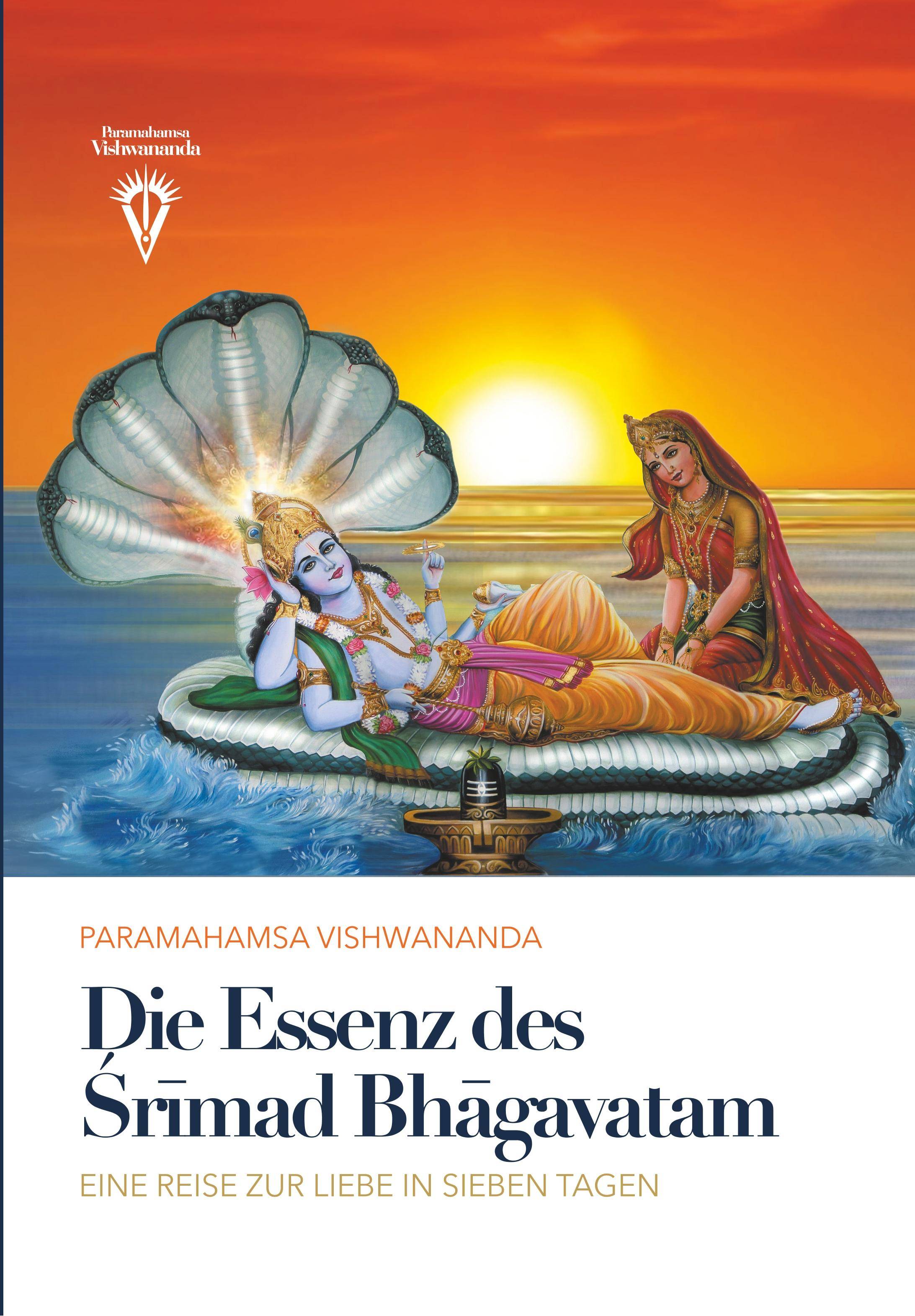 Die Essenz des Srimad Bhagavatam Eine Reise zur Liebe in sieben Tagen