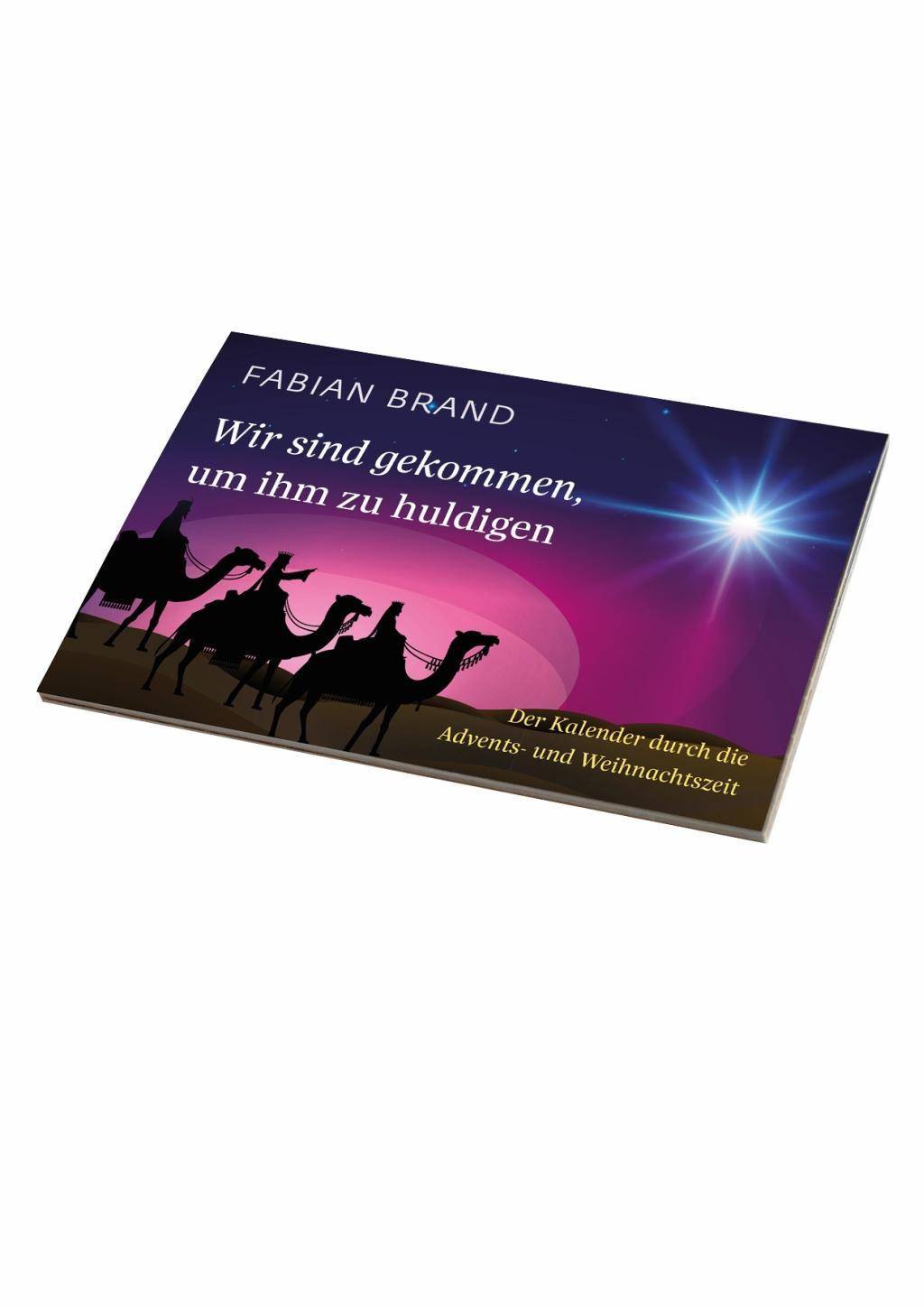 Wir sind gekommen, um ihm zu huldigen Der Kalender durch die Advents- und Weihnachtszeit
