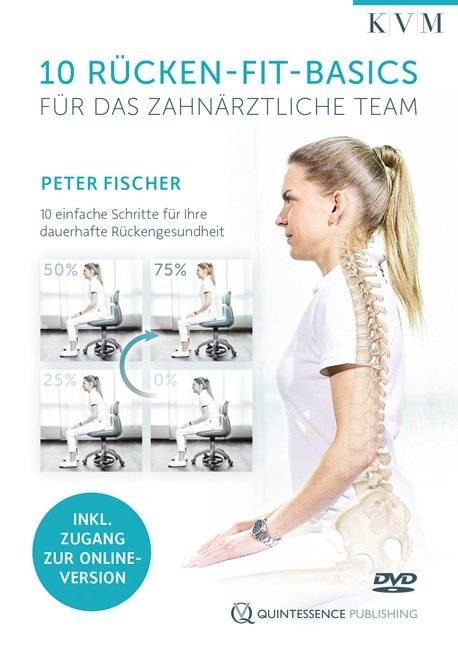 10 Rücken-Fit-Basics für das zahnärztliche Team, DVD-Video 10 einfache Schritte für Ihre dauerhafte Rückengesundheit. DE