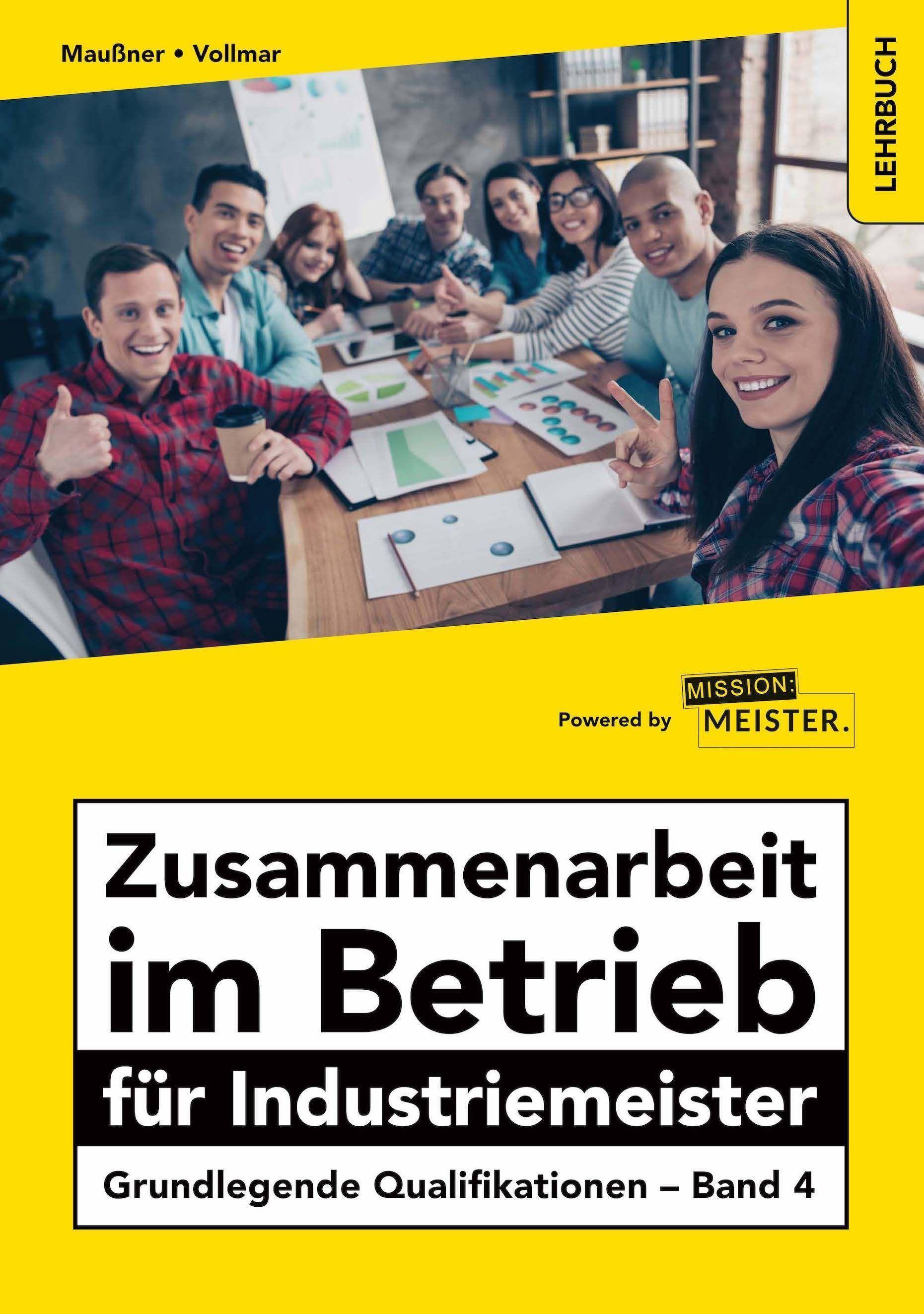 Zusammenarbeit im Betrieb für Industriemeister - Grundlegende Qualifikationen Lehrbuch