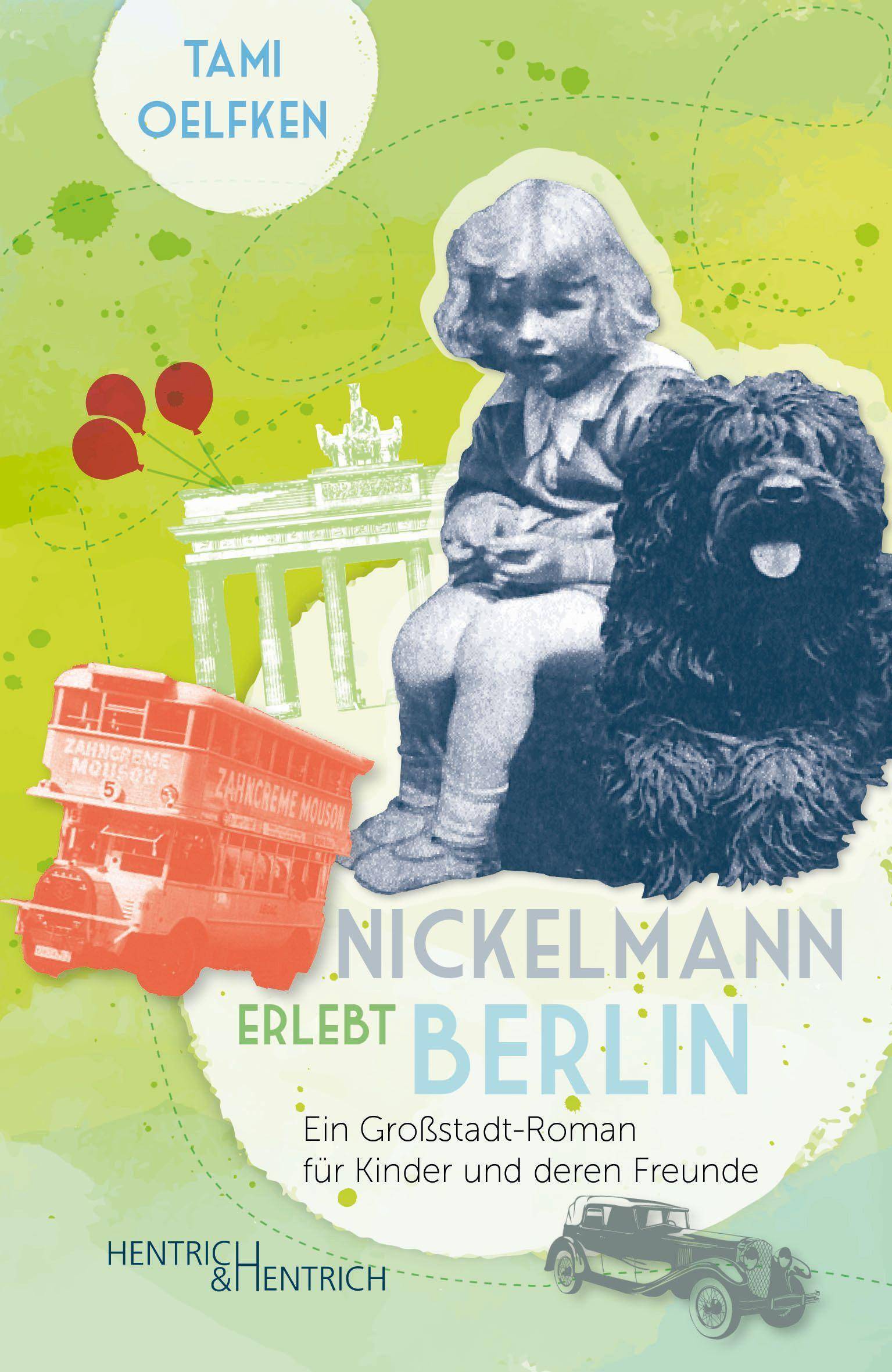 Nickelmann erlebt Berlin Ein Großstadt-Roman für Kinder und deren Freunde