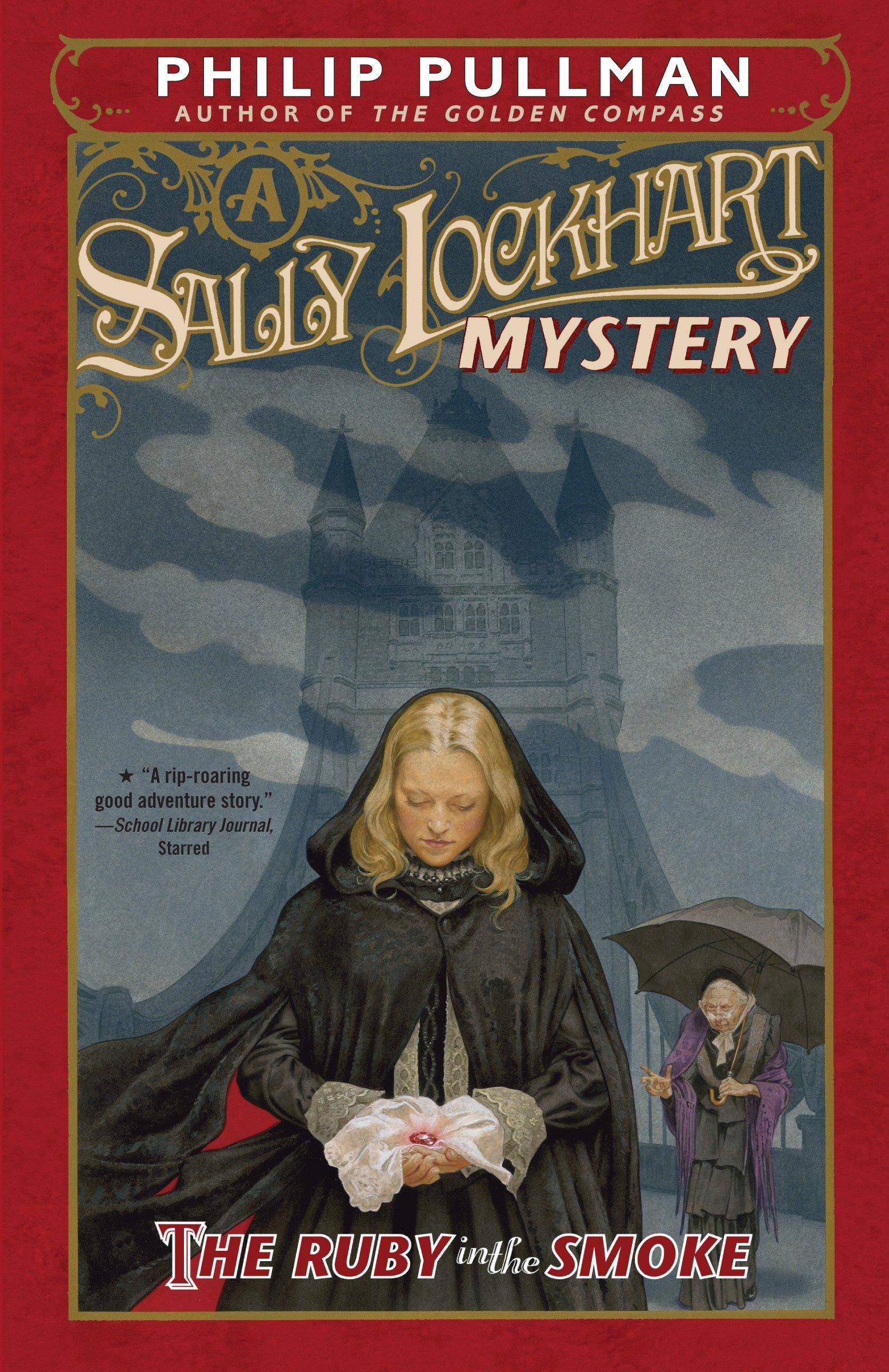 The Ruby in the Smoke: A Sally Lockhart Mystery A Sally Lockhart Mystery