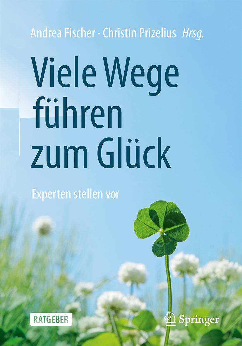 Viele Wege führen zum Glück Experten stellen vor
