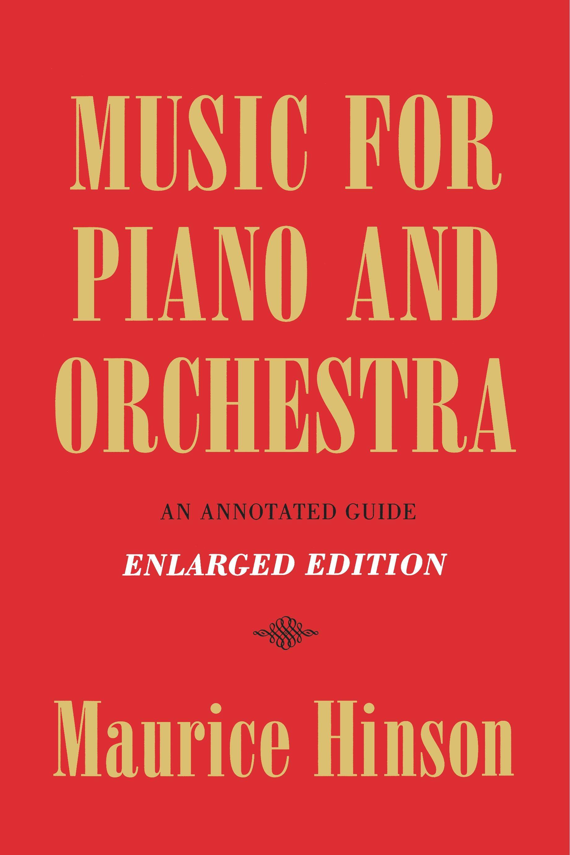 Music for Piano and Orchestra, Enlarged Edition An Annotated Guide