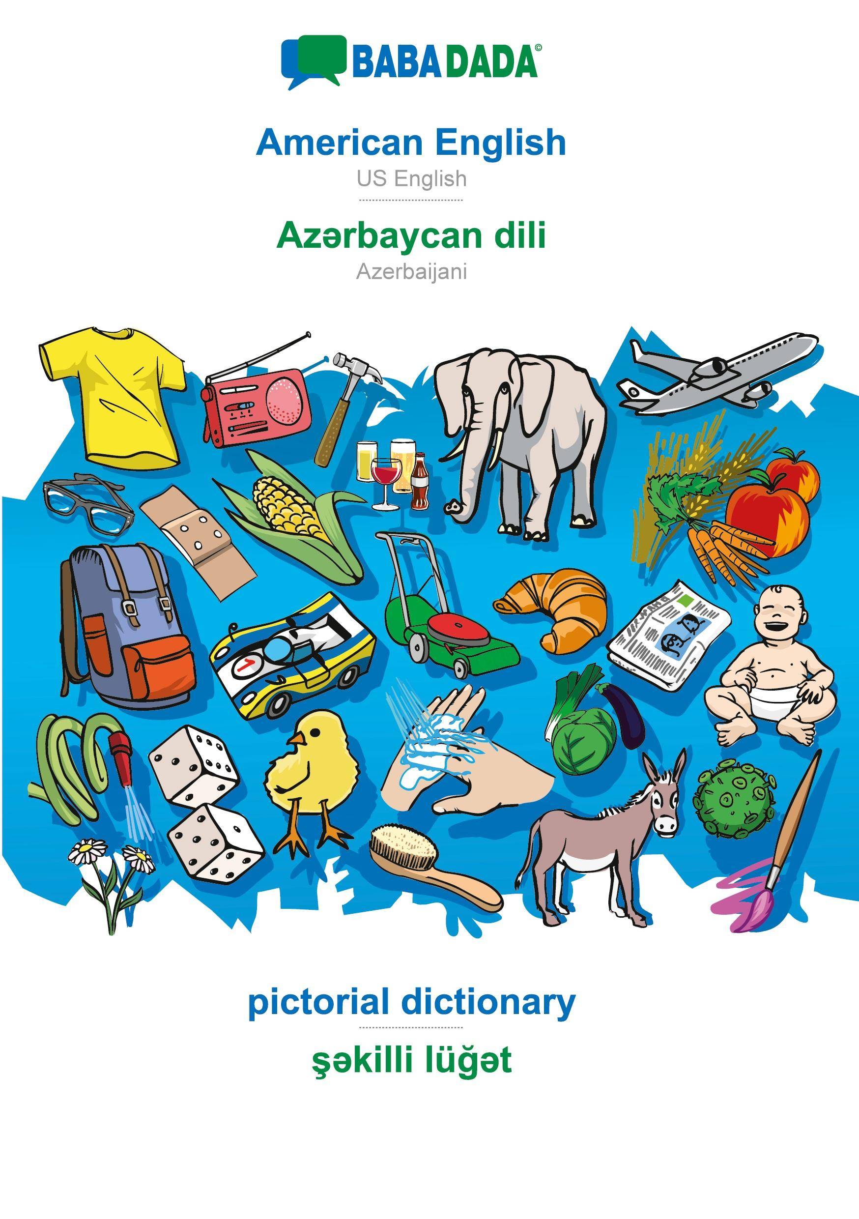 BABADADA, American English - Az¿rbaycan dili, pictorial dictionary - s¿killi lüg¿t US English - Azerbaijani, visual dictionary