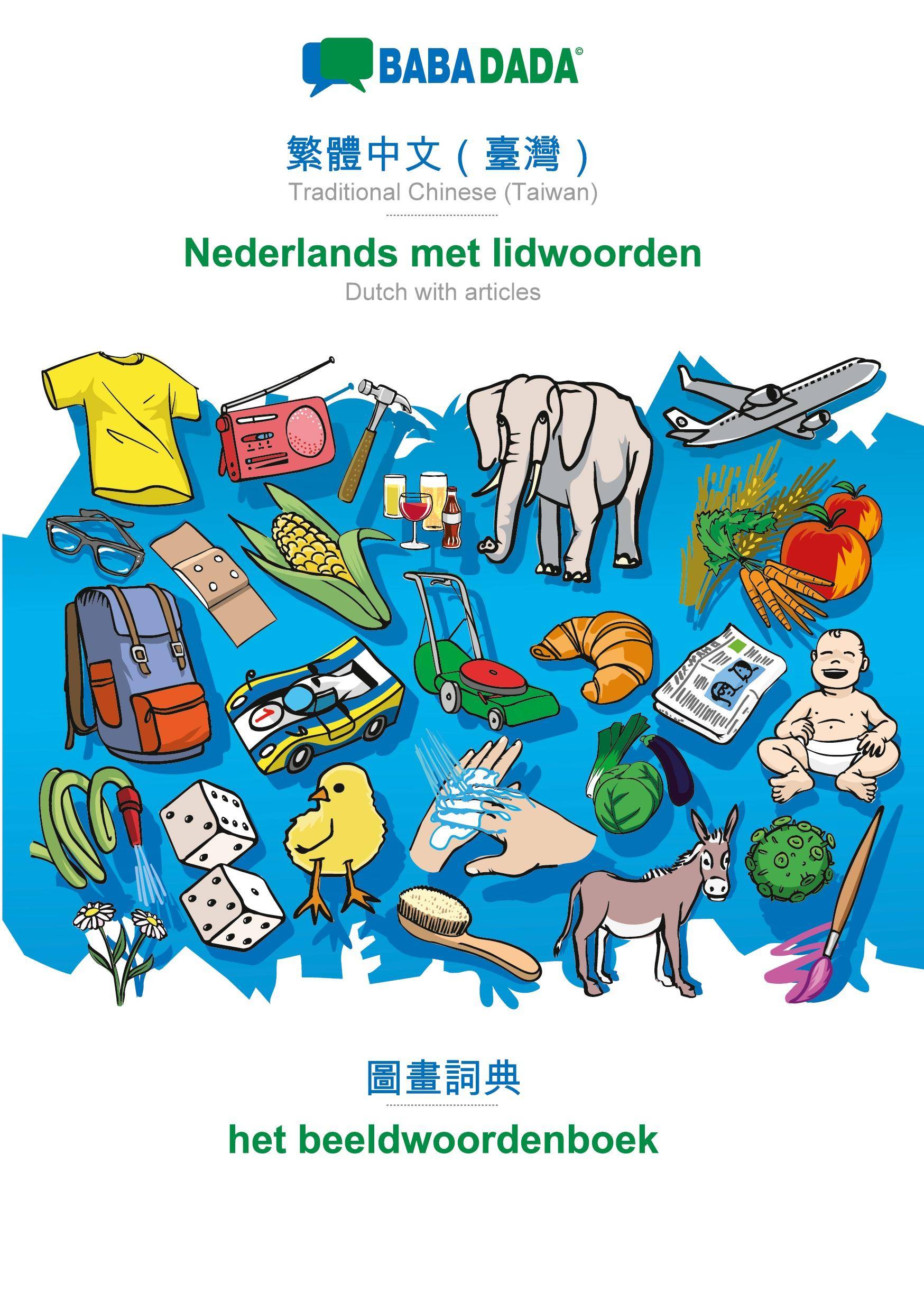 BABADADA, Traditional Chinese (Taiwan) (in chinese script) - Nederlands met lidwoorden, visual dictionary (in chinese script) - het
