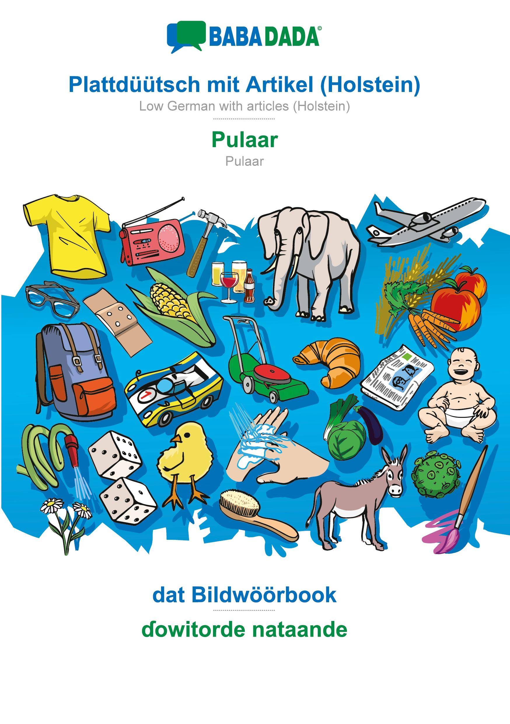 BABADADA, Plattdüütsch mit Artikel (Holstein) - Pulaar, dat Bildwöörbook - ¿owitorde nataande Low German with articles (Holstein) - Pulaar, visua