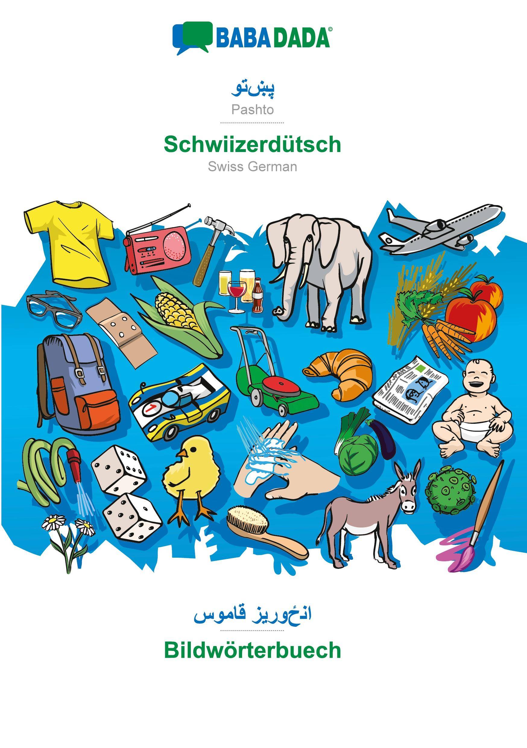 BABADADA, Pashto (in arabic script) - Schwiizerdütsch, visual dictionary (in arabic script) - Bildwörterbuech Pashto (in arabic script) - Swiss Germ