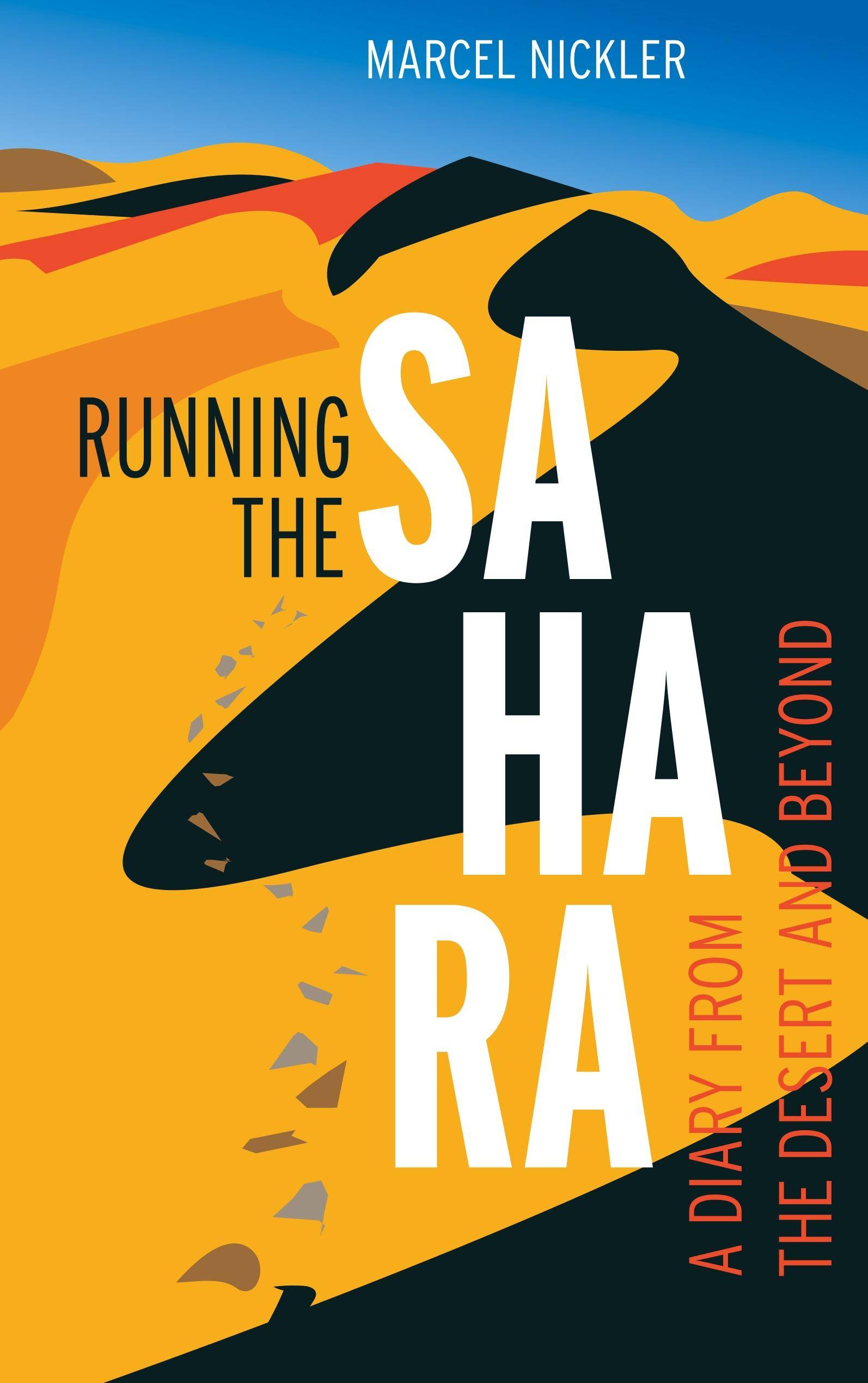 Running the Sahara A diary from the desert and beyond