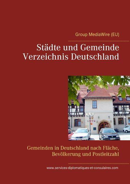 Städte und Gemeinde Verzeichnis Deutschland Gemeinden in Deutschland nach Fläche, Bevölkerung und Postleitzahl