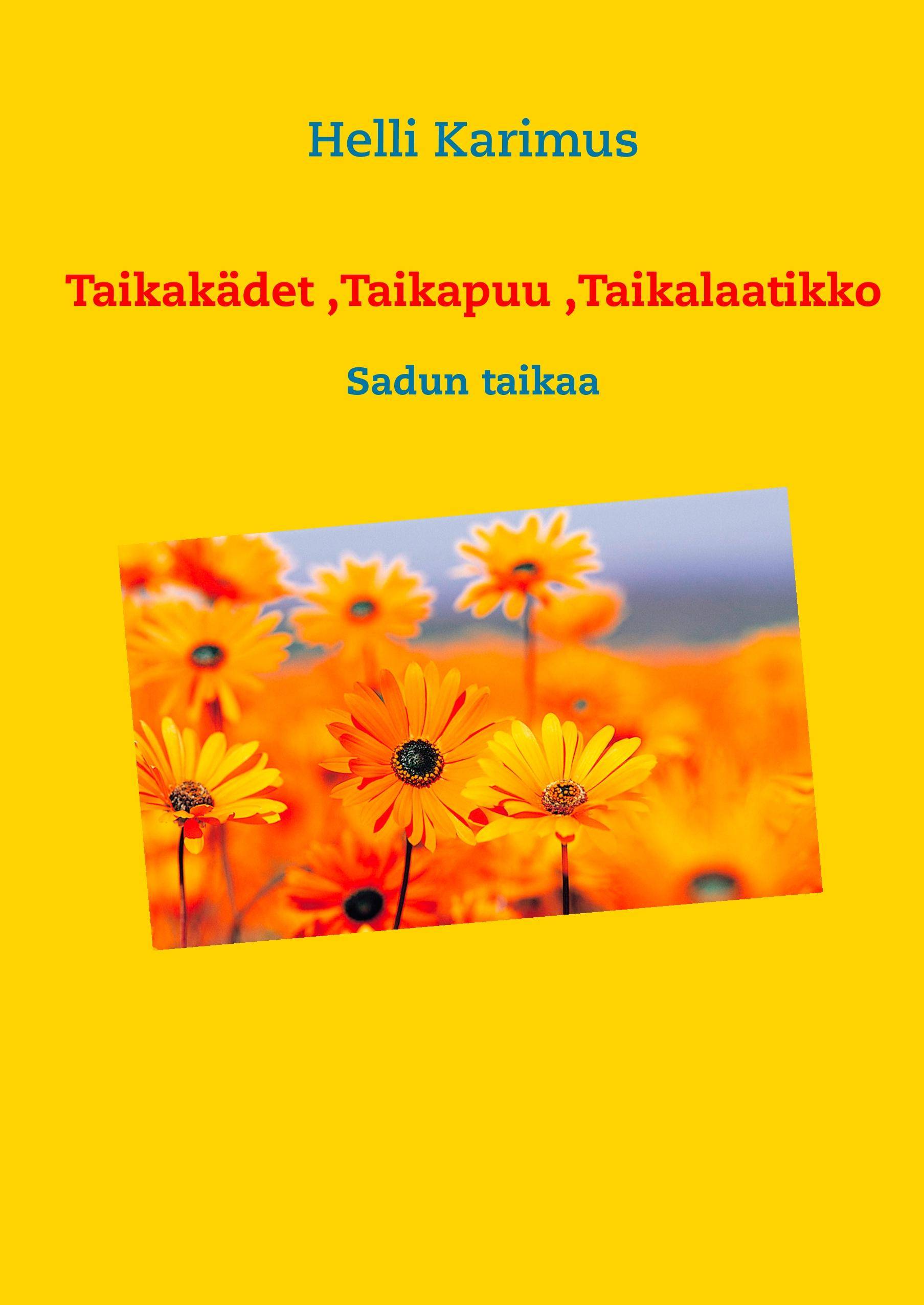 Taikakädet ,Taikapuu ,Taikalaatikko Sadun taikaa