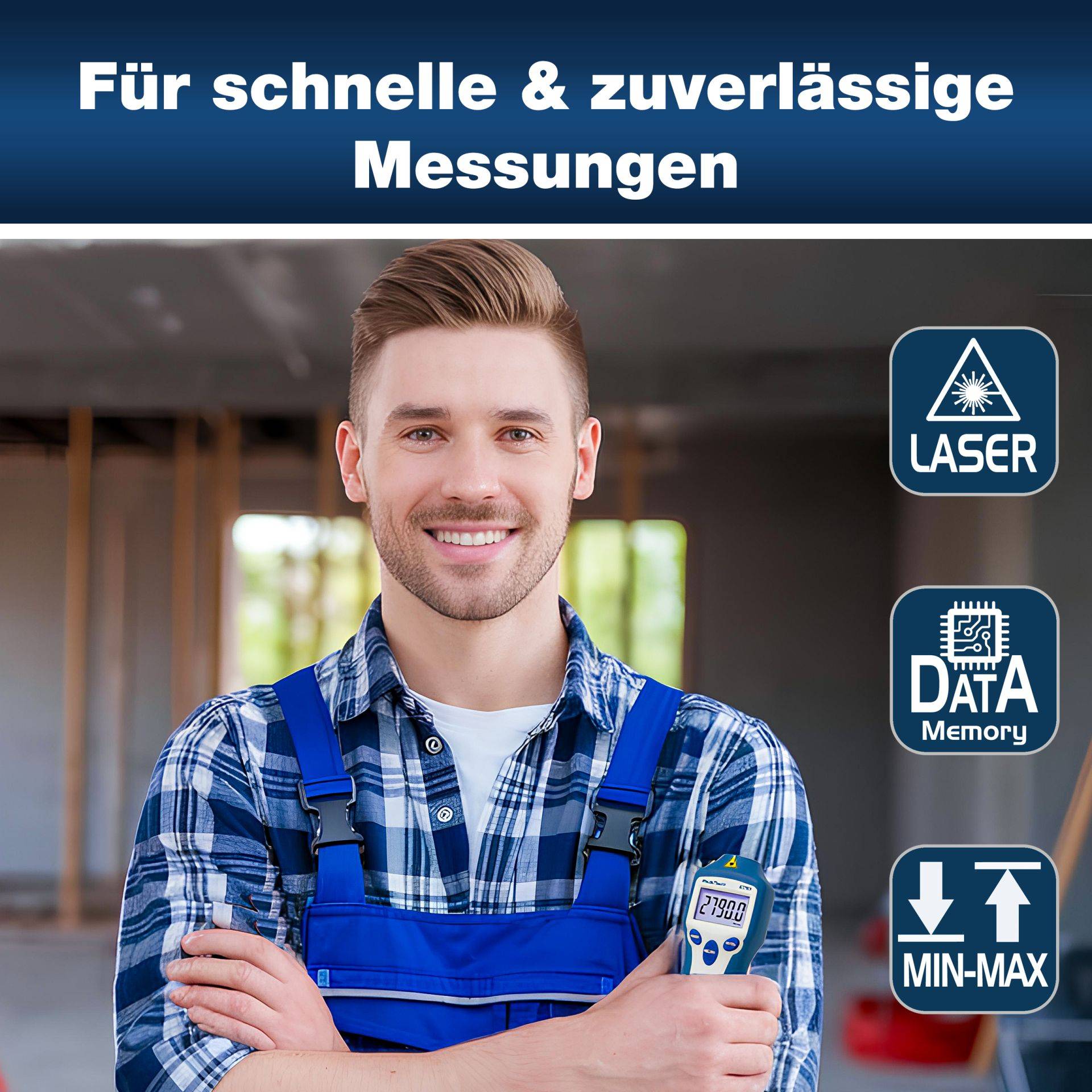 Ein lächelnder Arbeiter in blauen Overalls hält ein Laser-Entfernungsmessgerät. Der Text oben lautet „Für schnelle & zuverlässige Messungen