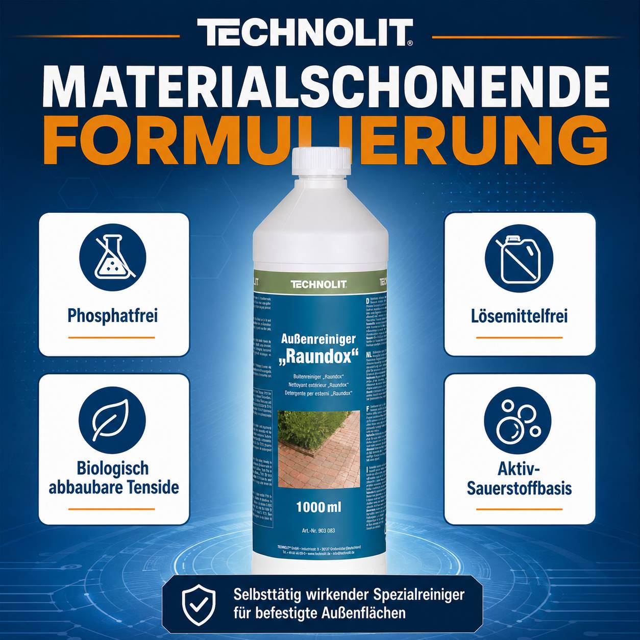 Technolit 'Außenreiniger Raundox' Flasche zentriert mit Überschrift 'Materialschonende Formulierung' und Vorteile: phosphatfrei, lösemittelfrei, biologisch abbaubare Tenside, Aktiv-Sauerstoffbasis.