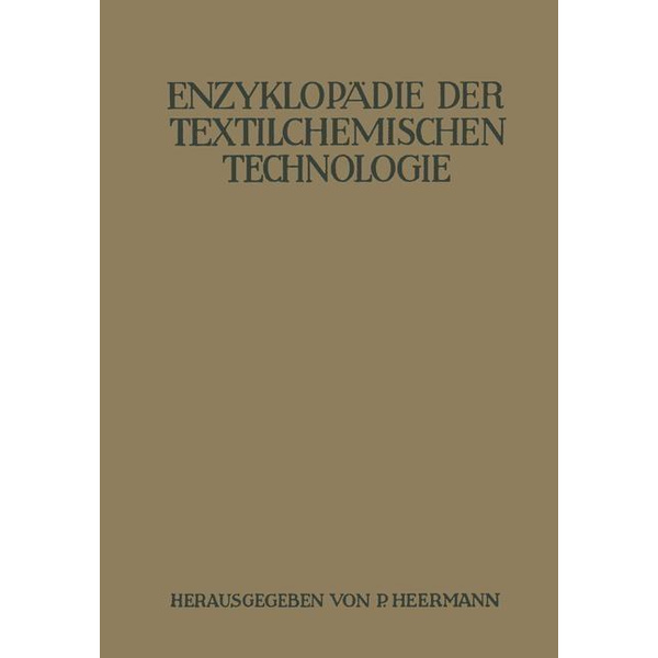 Enzyklopädie der textilchemischen Technologie 2 Bde